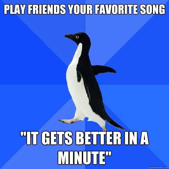 Socially Awkward Penguin - favourite sonf
