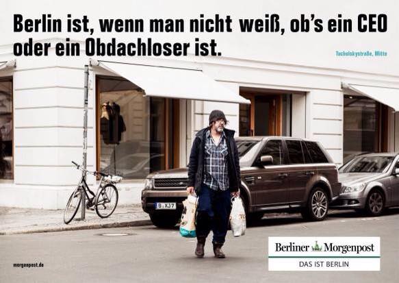 Berlin ist, wenn man nicht weiß, ob's ein CEO oder ein Obdachloser ist.